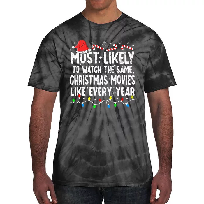 Most Likely to Watch The Same Christmas Pajamas Movies Binge Tie-Dye T-Shirt