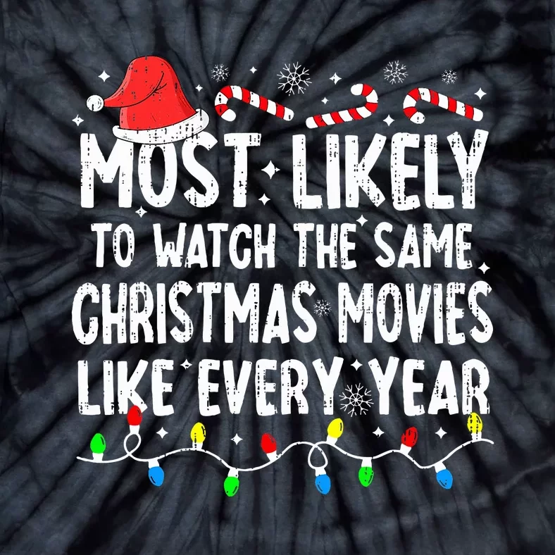 Most Likely to Watch The Same Christmas Pajamas Movies Binge Tie-Dye T-Shirt