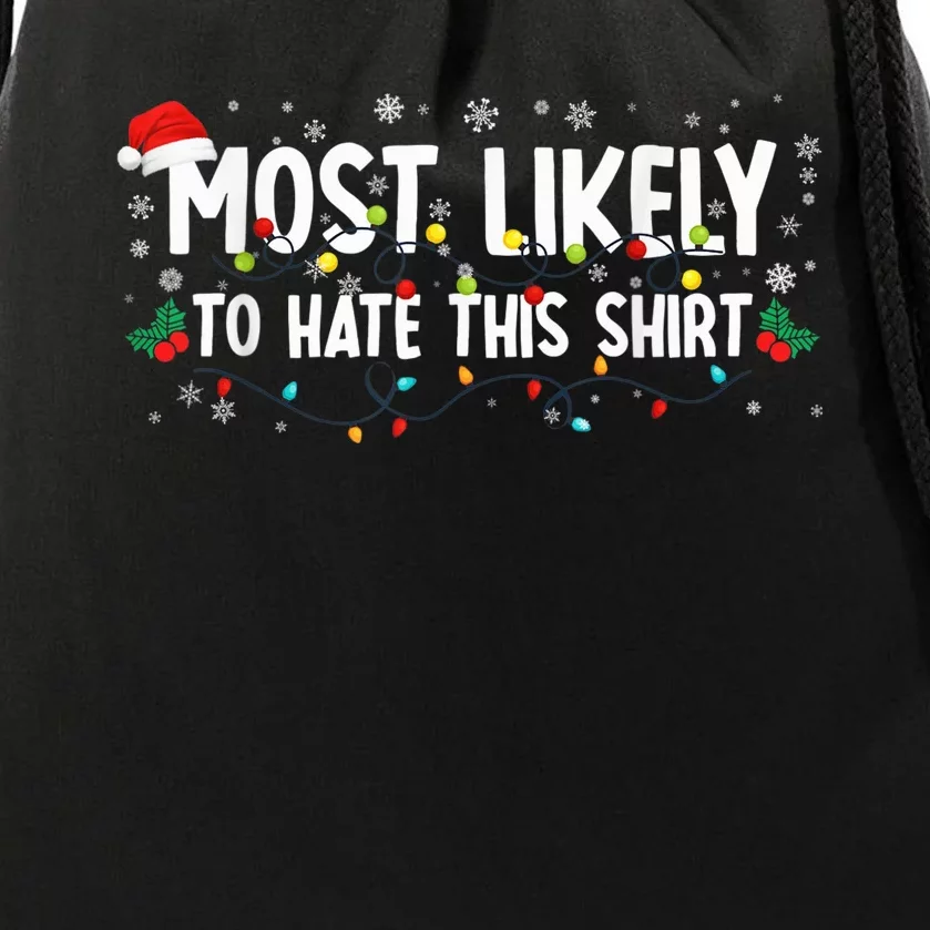 Most Likely To Hate This Shirt Family Christmas Pajamas Drawstring Bag