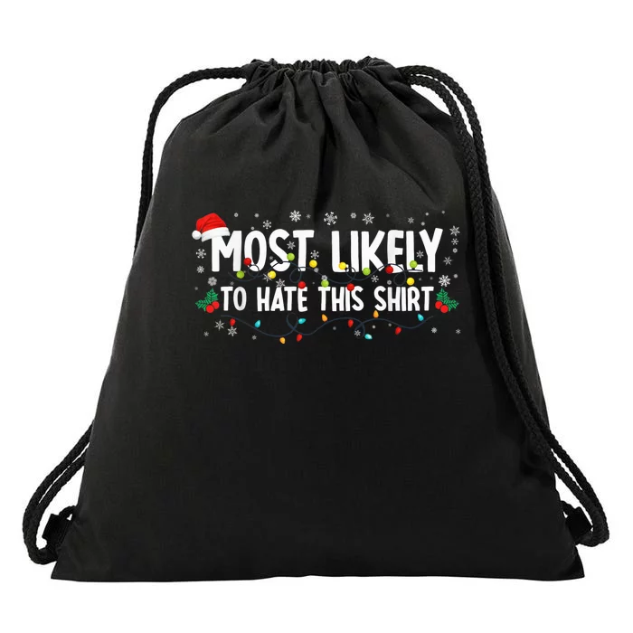 Most Likely To Hate This Shirt Family Christmas Pajamas Drawstring Bag