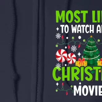 Most Likely To Watch All The Christmas Movies Funny Family Full Zip Hoodie