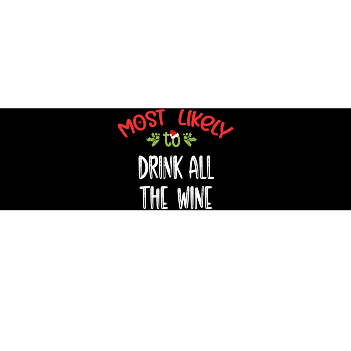 Most Likely To Christmas Drink All The Wine Family Group Bumper Sticker