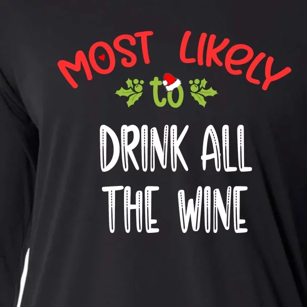 Most Likely To Christmas Drink All The Wine Family Group Cooling Performance Long Sleeve Crew