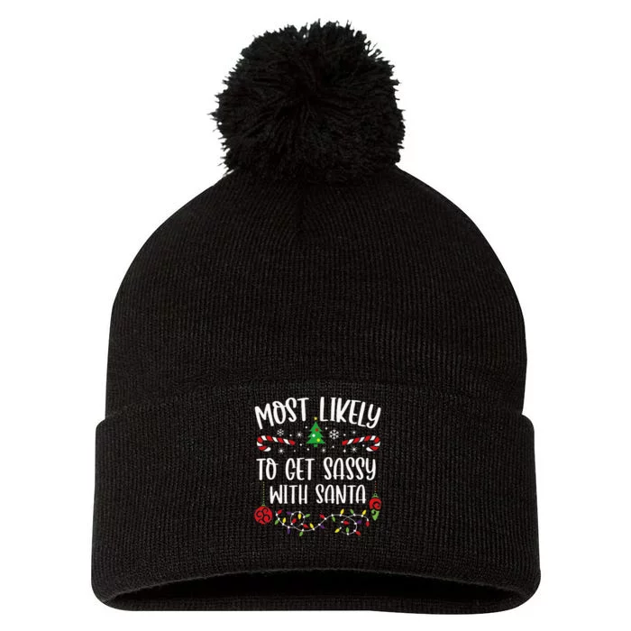 Most Likely To Get Sassy With Santa Funny Christmas Family Matching Cute Chris Pom Pom 12in Knit Beanie