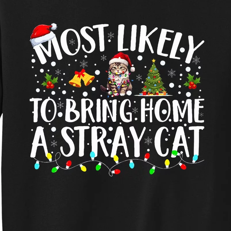 Most Likely To Bring Home A Stray Cat Matching Christmas Sweatshirt