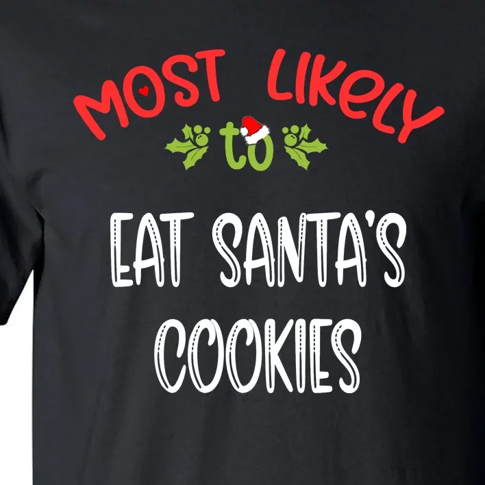 Most Likely To Christmas Eat Santa’s Cookies Family Group Tall T-Shirt