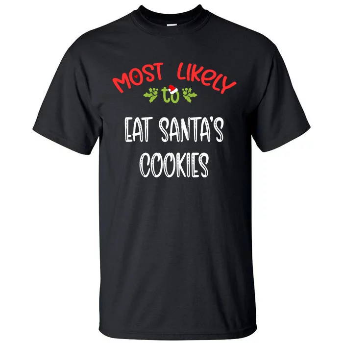 Most Likely To Christmas Eat Santa’s Cookies Family Group Tall T-Shirt