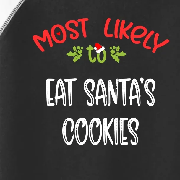 Most Likely To Christmas Eat Santa’s Cookies Family Group Toddler Fine Jersey T-Shirt