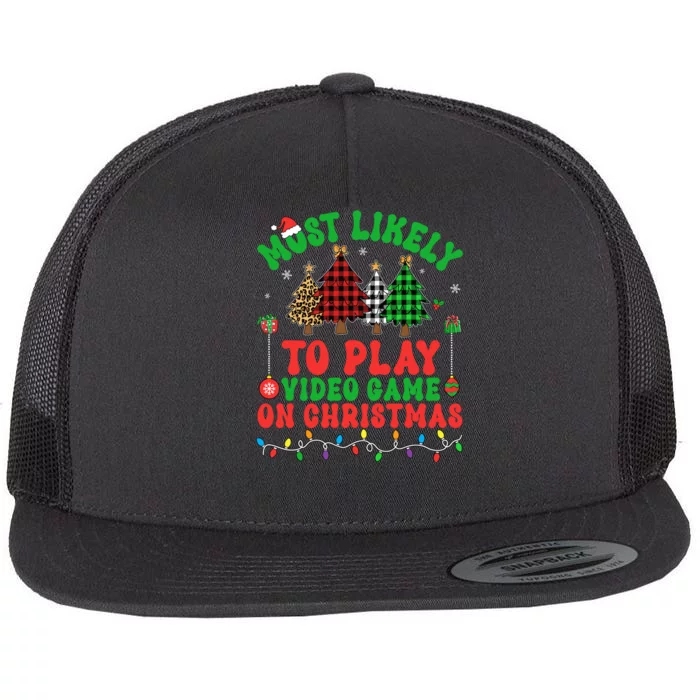 Most Likely To Play Video Game On Christmas Trees Xmas Boy Flat Bill Trucker Hat