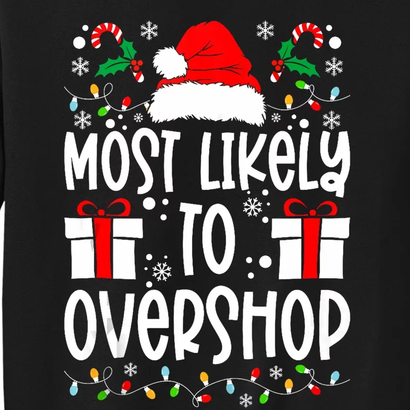 Most Likely To Overshop Family Matching Christmas Shopping Tank Top Tall Sweatshirt