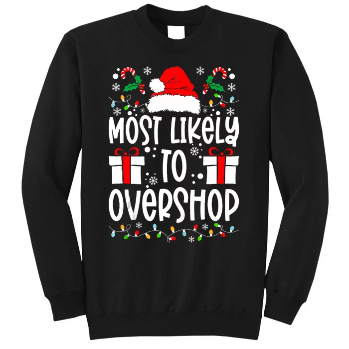 Most Likely To Overshop Family Matching Christmas Shopping Tank Top Tall Sweatshirt