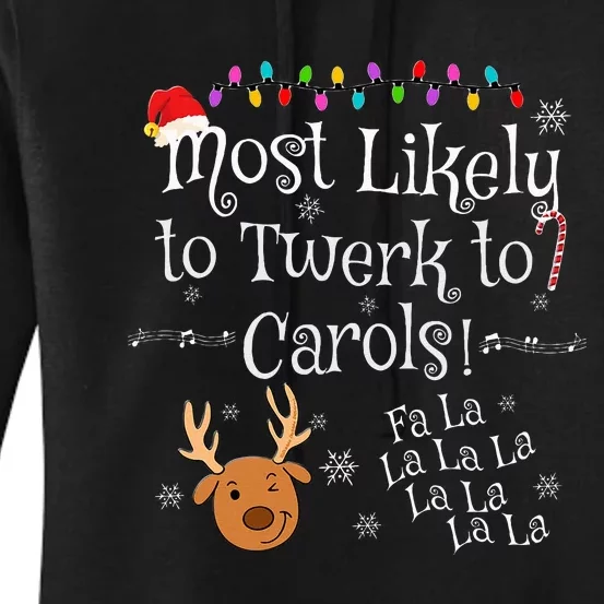 Most Likely To Twerk To Carols Fa La La La Funny Christmas Women's Pullover Hoodie