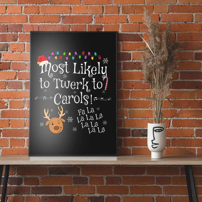 Most Likely To Twerk To Carols Fa La La La Funny Christmas Poster