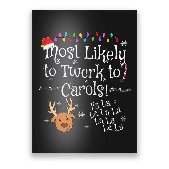 Most Likely To Twerk To Carols Fa La La La Funny Christmas Poster