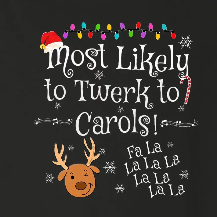 Most Likely To Twerk To Carols Fa La La La Funny Christmas Toddler Long Sleeve Shirt