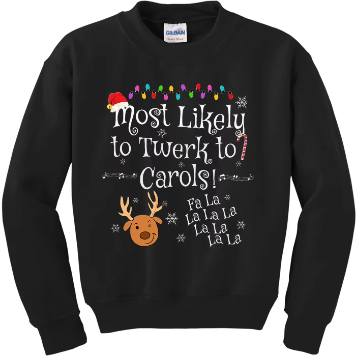 Most Likely To Twerk To Carols Fa La La La Funny Christmas Kids Sweatshirt