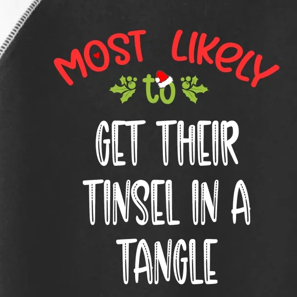 Most Likely To Christmas Get Their Tinsel In A Tangle Family Group Toddler Fine Jersey T-Shirt