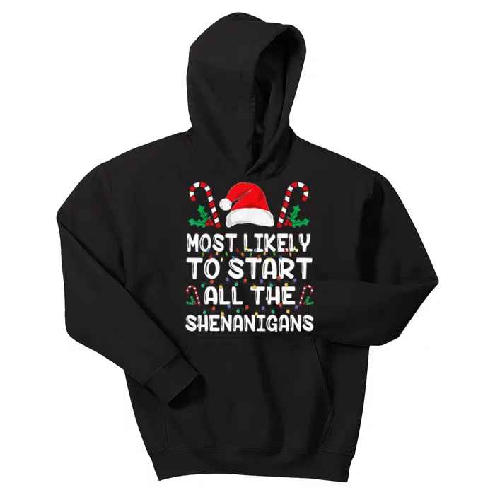 Most Likely To Start All The Shenanigans Christmas Family Kids Hoodie