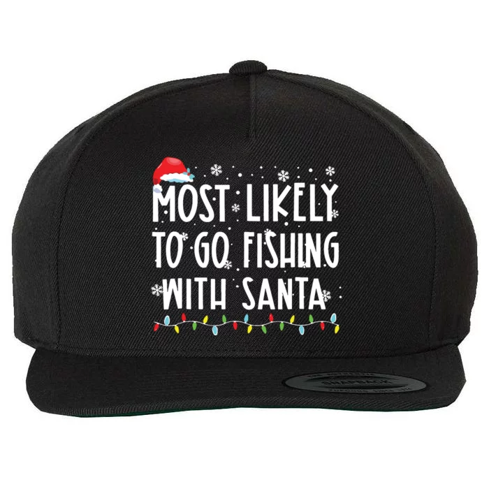 Most Likely To Go Fishing With Santa Fishing Lover Christmas Wool Snapback Cap