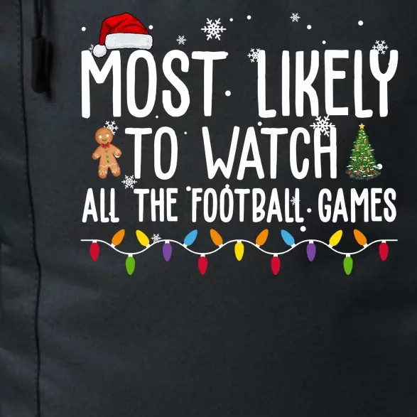 Most Likely To Watch All The Football Games Christmas Daily Commute Backpack