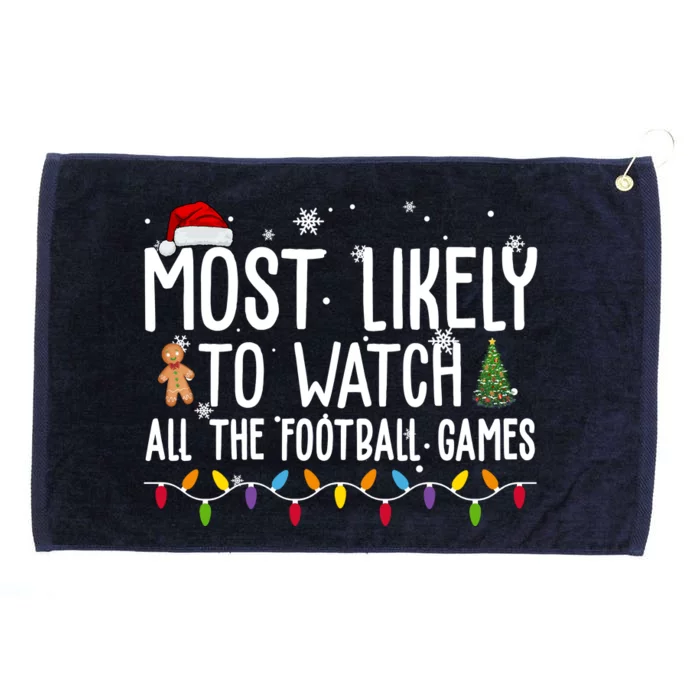 Most Likely To Watch All The Football Games Christmas Grommeted Golf Towel