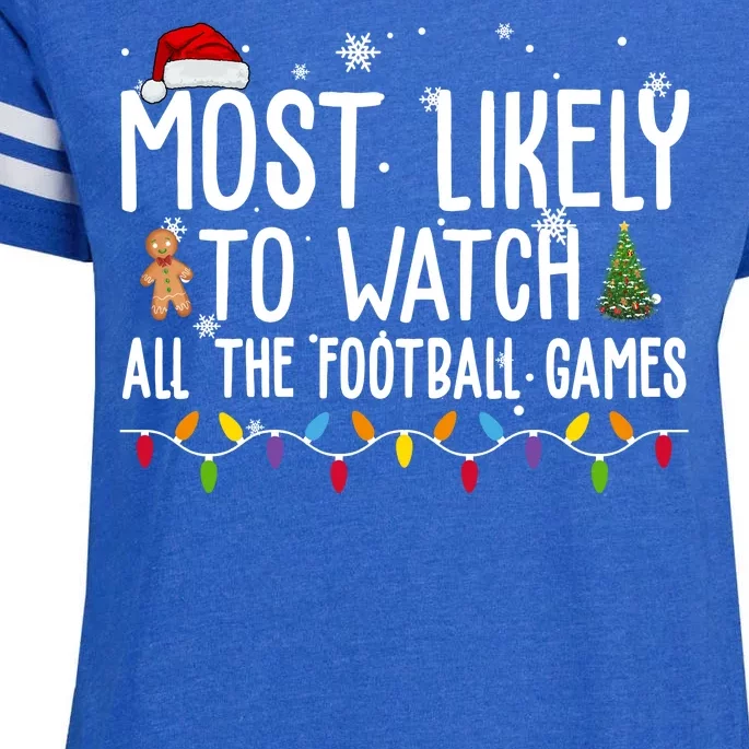 Most Likely To Watch All The Football Games Christmas Enza Ladies Jersey Football T-Shirt