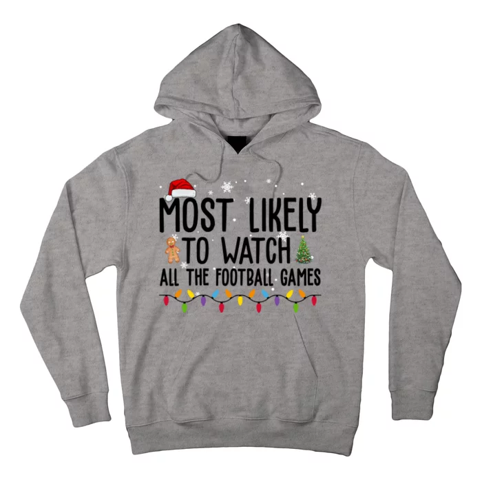 Most Likely To Watch All The Football Games Christmas Hoodie