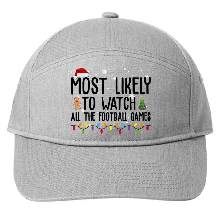 Most Likely To Watch All The Football Games Christmas 7-Panel Snapback Hat