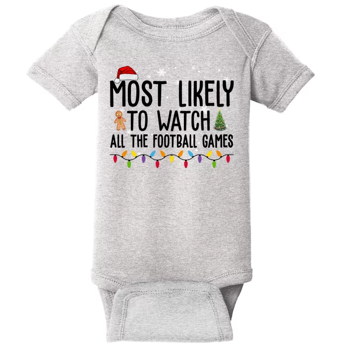 Most Likely To Watch All The Football Games Christmas Baby Bodysuit