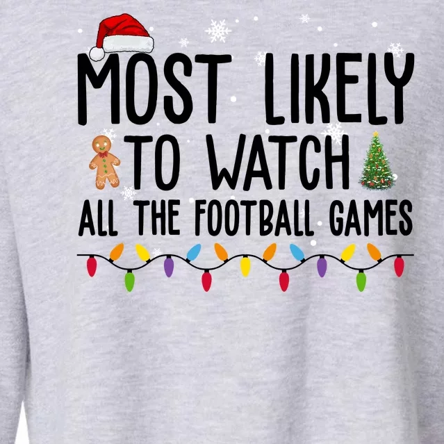 Most Likely To Watch All The Football Games Christmas Cropped Pullover Crew