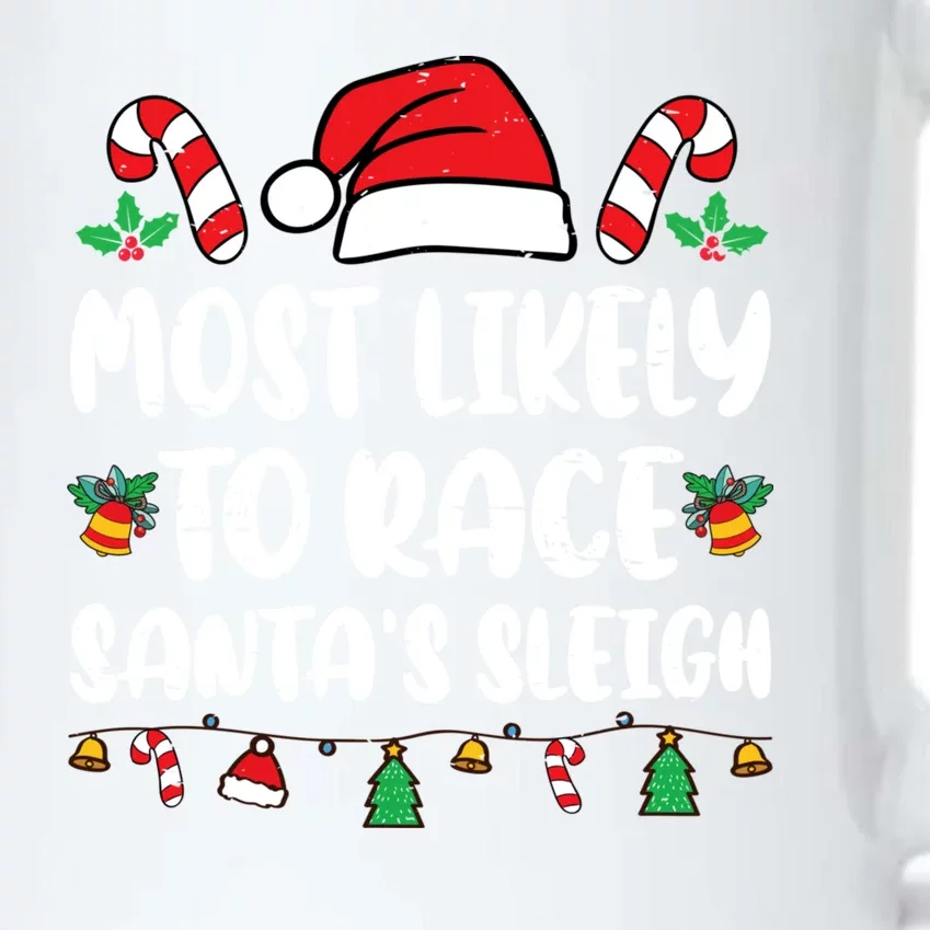 Most Likely To Race SantaS Sleigh Christmas Family Pajamas Black Color Changing Mug