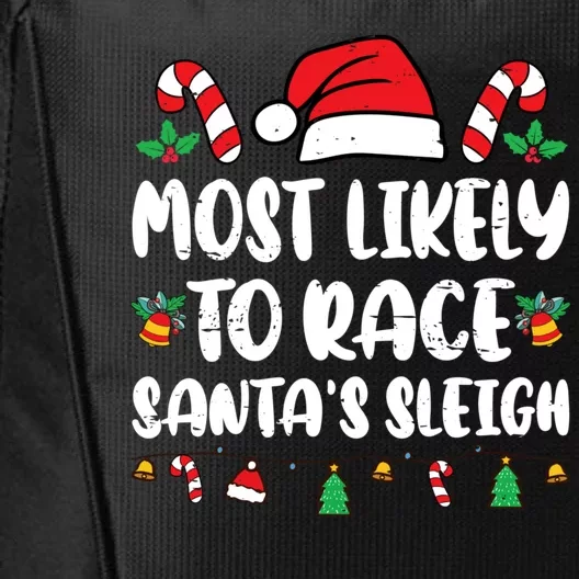 Most Likely To Race SantaS Sleigh Christmas Family Pajamas City Backpack