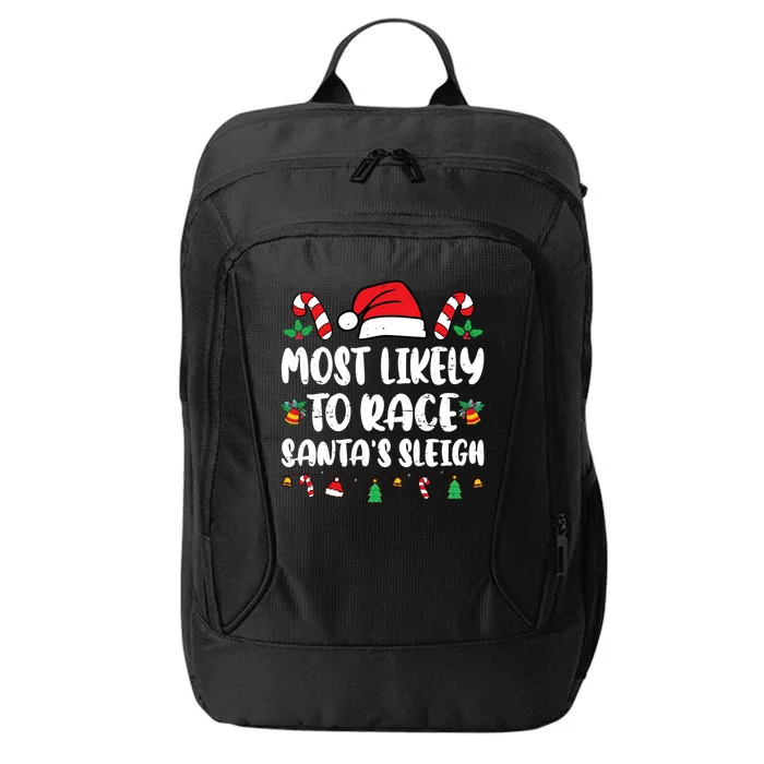 Most Likely To Race SantaS Sleigh Christmas Family Pajamas City Backpack