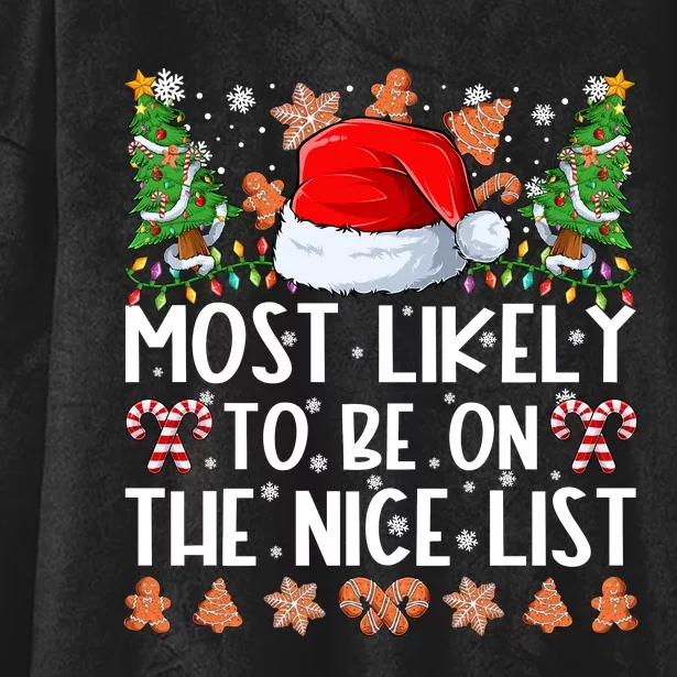 Most Likely To Be On The Nice List Christmas Shirts For Family Hooded Wearable Blanket