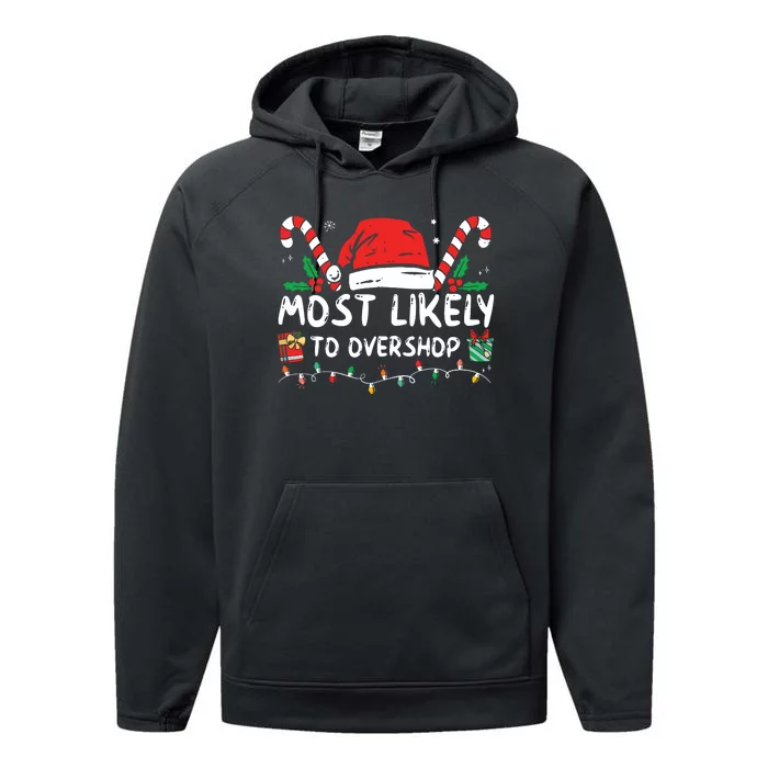 Most Likely To Overshop Shopping Family Crew Christmas Performance Fleece Hoodie