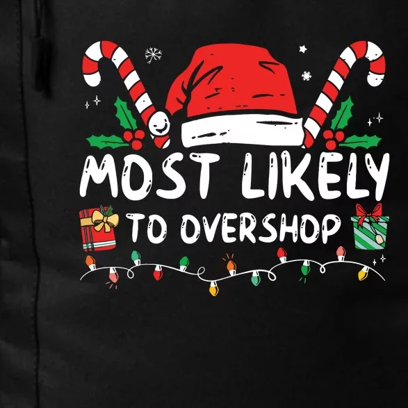 Most Likely To Overshop Shopping Family Crew Christmas Daily Commute Backpack