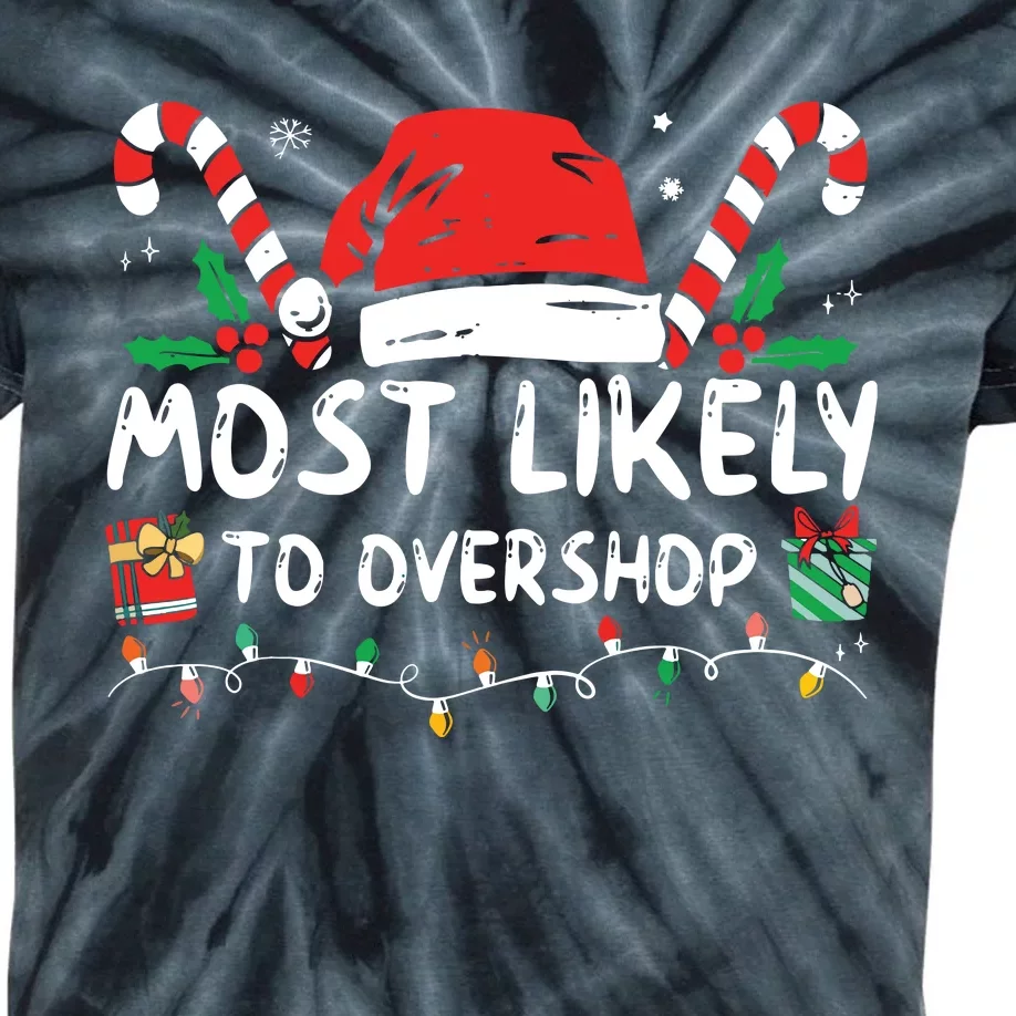 Most Likely To Overshop Shopping Family Crew Christmas Kids Tie-Dye T-Shirt