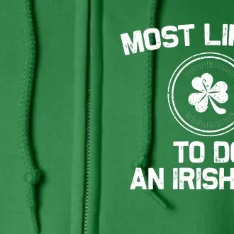 Most Likely To Do An Irish Jig Funny St Patricks Day Full Zip Hoodie