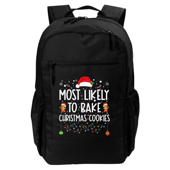 Most Likely To Bake Christmas Cookies Funny Baker Christmas Daily Commute Backpack