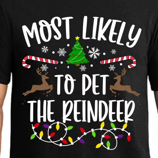 Most Likely To Pet The Reindeer Funny Family Christmas Gift Pajama Set