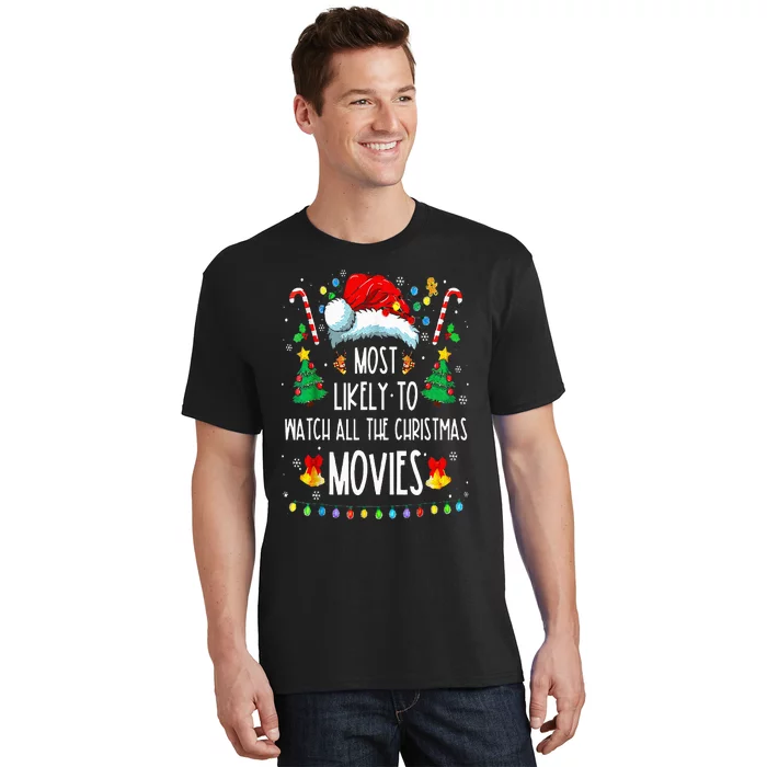 Most Likely To Watch All The Christmas Movies Family Pajamas T-Shirt