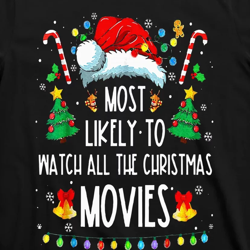 Most Likely To Watch All The Christmas Movies Family Pajamas T-Shirt