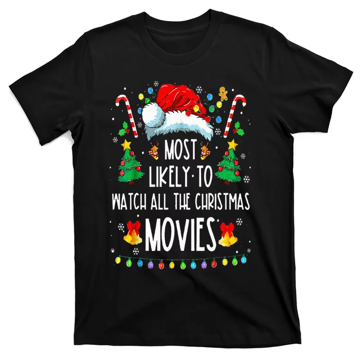 Most Likely To Watch All The Christmas Movies Family Pajamas T-Shirt