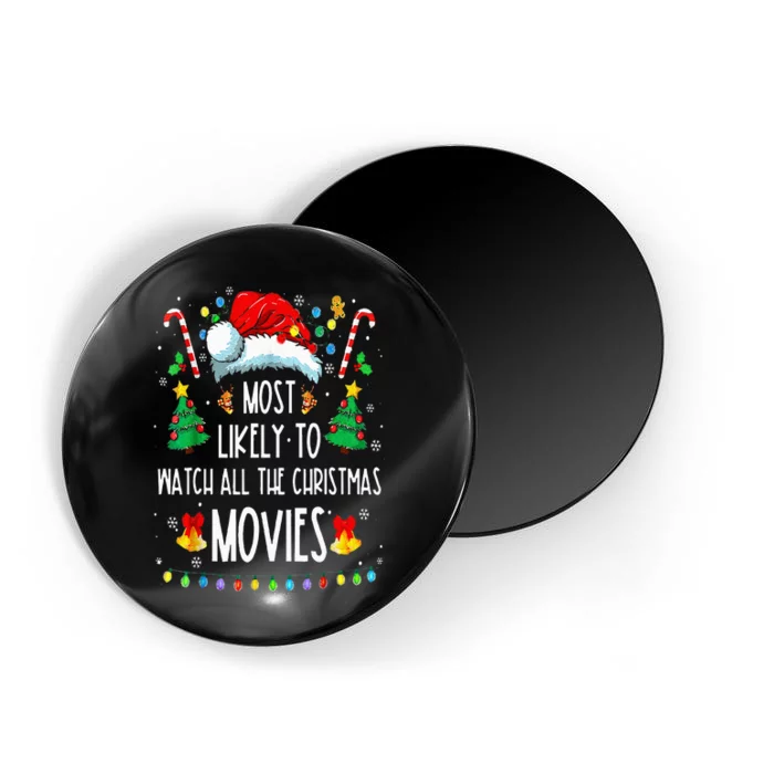 Most Likely To Watch All The Christmas Movies Family Pajamas Magnet