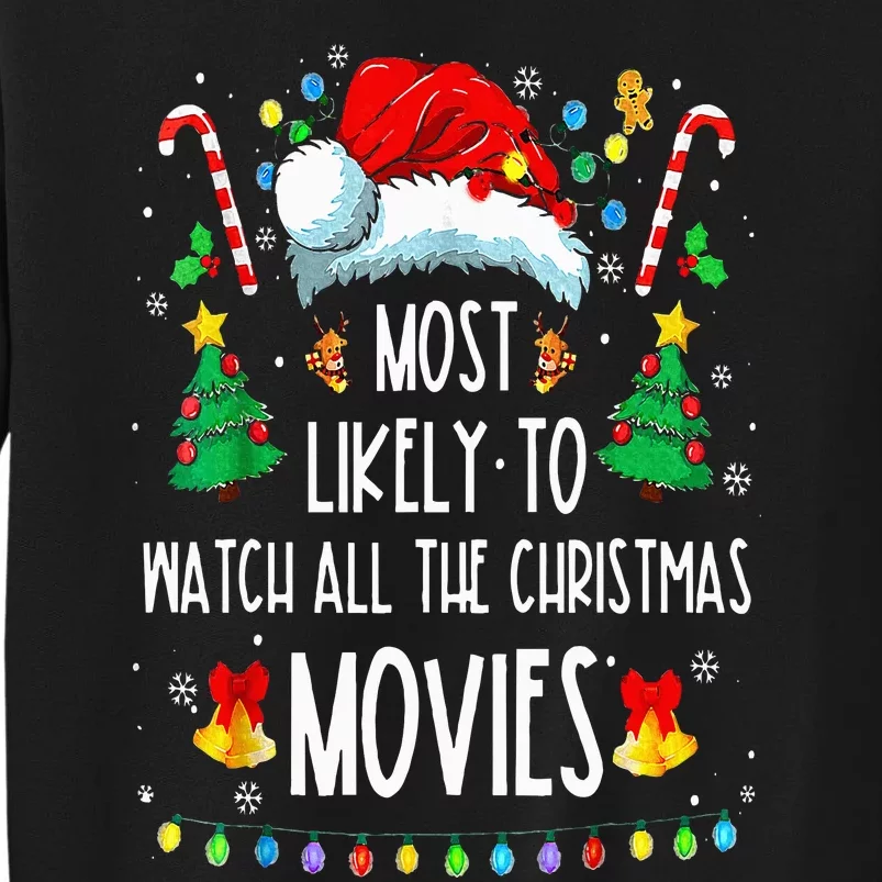 Most Likely To Watch All The Christmas Movies Family Pajamas Tall Sweatshirt