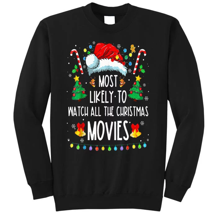 Most Likely To Watch All The Christmas Movies Family Pajamas Tall Sweatshirt