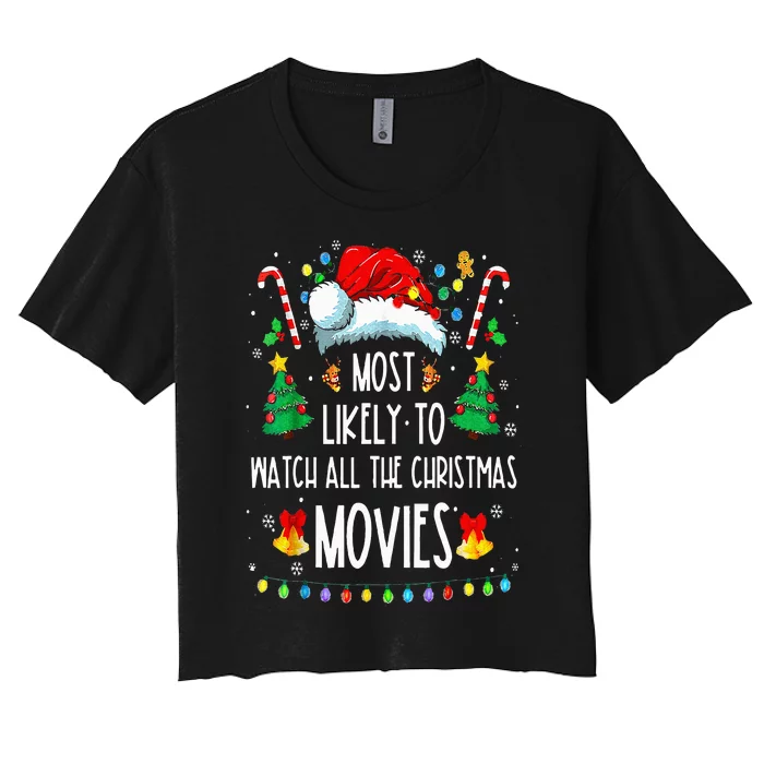 Most Likely To Watch All The Christmas Movies Family Pajamas Women's Crop Top Tee