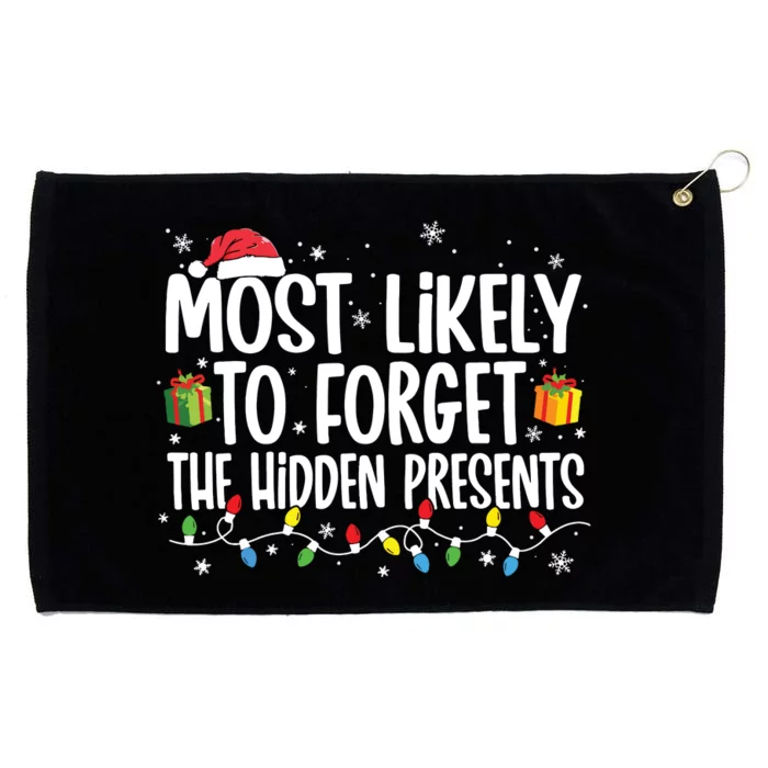 Most Likely To Forget The Hidden Presents Family Christmas Grommeted Golf Towel