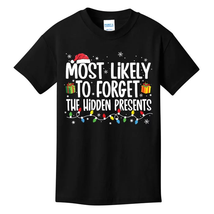 Most Likely To Forget The Hidden Presents Family Christmas Kids T-Shirt