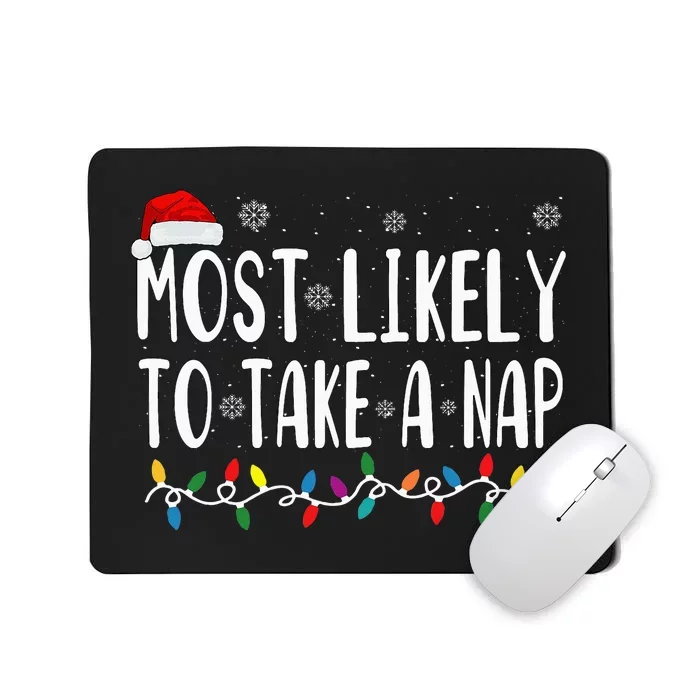 Most Likely Take A Nap Mousepad